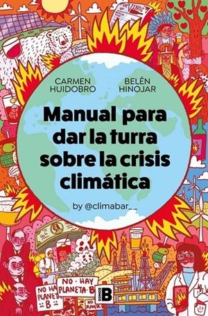 Manual para dar la turra sobre la crisis climática | 9788466669566 | Hinojar, Belén / Huidobro, Carmen