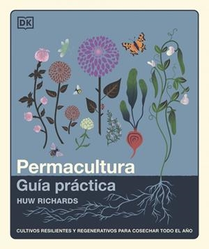 Permacultura : Guía práctica | 9780241804629 | Richards, Huw