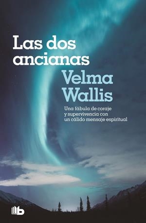 Dos ancianas, Las | 9788490708927 | Wallis, Velma