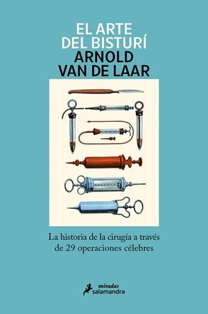 Arte del bisturí, El | 9788418107245 | Laar, Arnold Van der