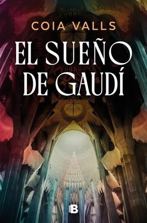 Sueño de Gaudí, El | 9788466683906 | Valls, Coia