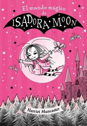 Isadora Moon : El mundo mágico de Isadora Moon | 9788420459745 | Muncaster, Harriet