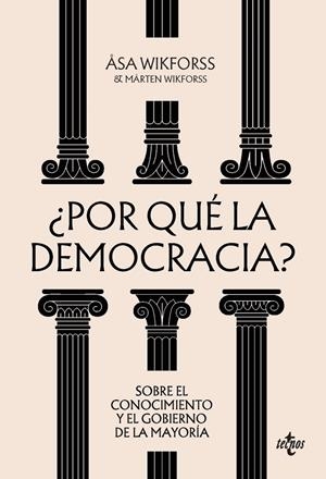 ¿Por qué la democracia? | 9788430994113 | Wikforss, Asa