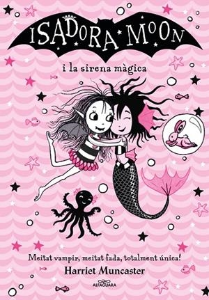 Grans històries de la Isadora Moon 5 : La Isadora Moon i la sirena màgica | 9788418915956 | Muncaster, Harriet