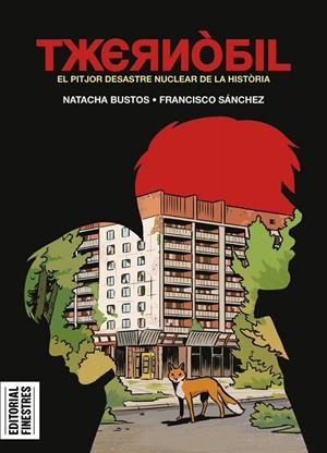 Txernòbil : El pitjor desastre nuclear de la història | 9788419523402 | Bustos, Natacha / Sánchez, Francisco