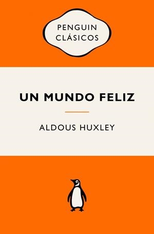 Mundo feliz, Un | 9788491057260 | Huxley, Aldous