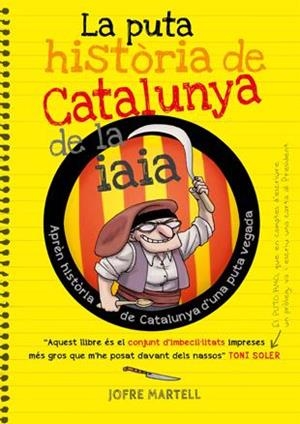 Puta història de Catalunya de la iaia, La | 9788494261749 | Martell, Jofre / Vergés, Oliver