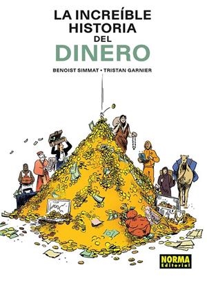 Increible historia del dinero, La | 9788467981940 | Simmat, Benoist / Garnier, Tristan
