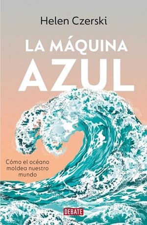 Máquina azul, La | 9791387600778 | Czerski, Helen