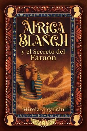 Africa Blanch : África Blanch y el secret del faraón | 9788409775071 | Cigarrán, Mireia
