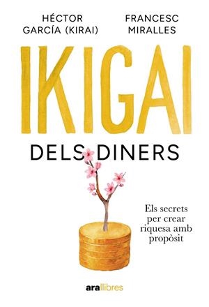 Ikigai dels diners | 9788411732024 | Miralles, Francesc / García Puigcerver, Héctor