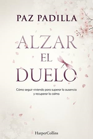 Alzar el duelo | 9788410645813 | Padilla, Paz