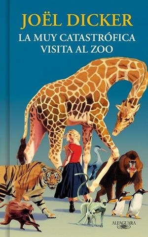 Muy catastrófica visita al zoo, La | 9791387846893 | Dicker, Joël