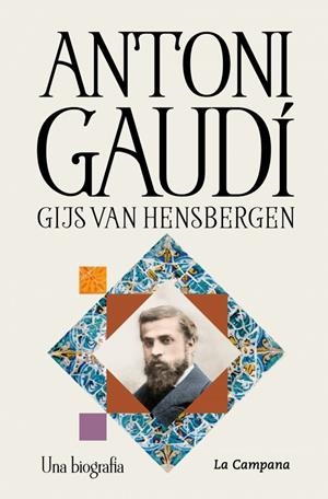 Antoni Gaudí : Una biografia | 9791387564315 | HENSBERGEN, GIJS VAN