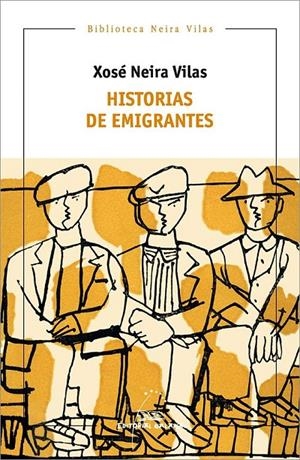 Historias de emigrantes | 9788411760454 | Neira Vilas, Xose