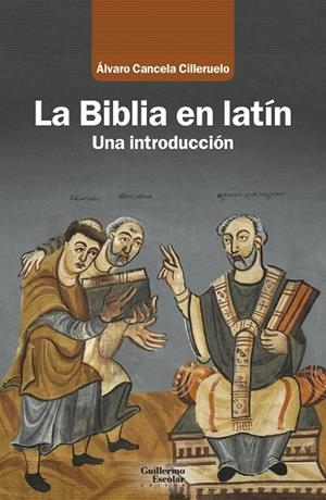 Biblia en latín, La : Una introducción | 9788419782823 | Cancela Cilleruelo, Álvaro