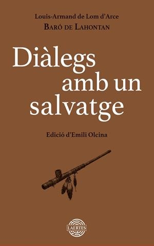 Diàlegs amb un salvatge | 9788419676917 | Lom d'Arce, Louis-Armand de / Baró de Lahontan