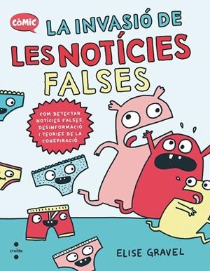 Invasió de les notícies falses, La | 9788466157131 | Gravel, Elise