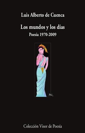 Mundos y los días, Los : Poesía 1970-2009 | 9788498953848 | Cuenca, Luis Alberto de