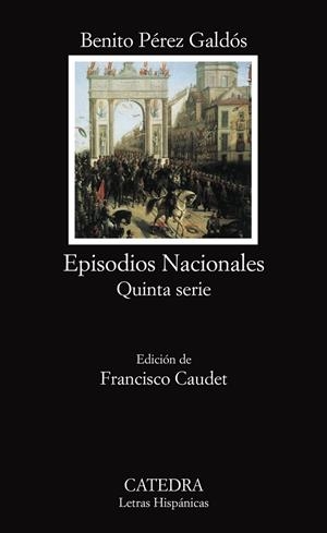 Episodios Nacionales Quinta serie | 9788437624129 | Perez Galdos, Benito