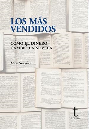 Más vendidos, Los : Cómo el dinero cambió la novela | 9791399112283 | Sinykin, Dan