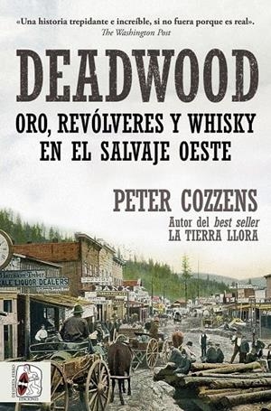 Deadwood : Oro, revólveres y whisky en el salvaje Oeste | 9791399078817 | Cozzens, Peter