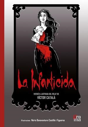 Infanticida, La | 9791399052756 | Català, Víctor / Castillo i Figueres, Núria Bonaventura