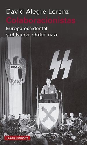 Colaboracionistas : Europa Occidental y el Nuevo Orden nazi | 9788418807862 | Alegre, David