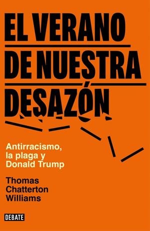 Verano de nuestra desazón, El | 9788499929453 | Williams, Thomas Chatterton