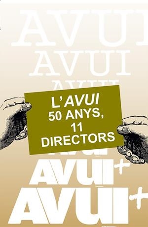 Avui, L' : 50 anys, 11 directors | 9788413565798 | AA.DD.