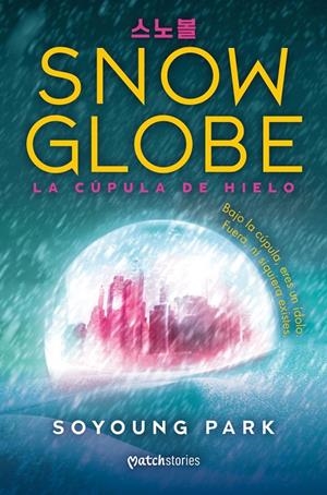 Snowglobe : La cúpula de hielo | 9788427055285 | Park, Soyoung