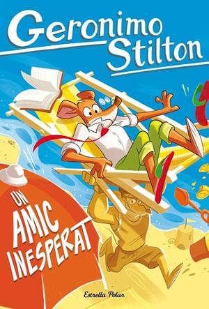 Geronimo Stilton 105 : Un amic inesperat | 9791387783129 | Stilton, Geronimo