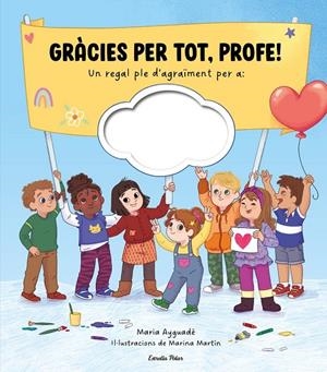 Gràcies per tot, profe! | 9791387783273 | Ayguade, María