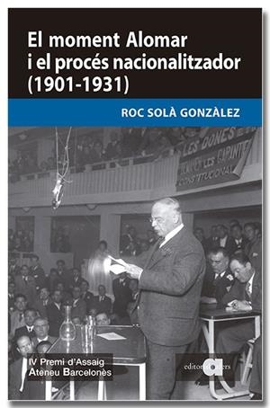 Moment Alomar i el procés nacionalitzador, El (1901-1931) | 9791387680275 | Solà i Gonzàlez, Roc