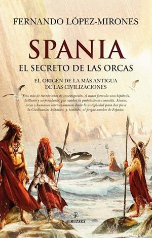 Spania, el secreto de las orcas | 9791370201869 | López-Mirones, , Fernando