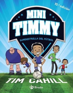 Mini Timmy 1 : Superestrella del fútbol | 9788469621738 | Cahill, Tim