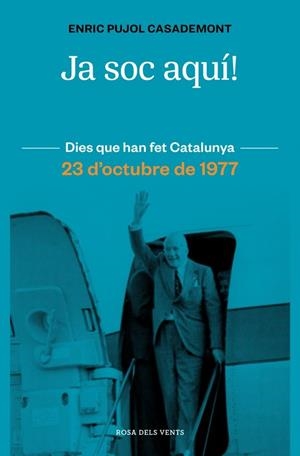 Ja soc aquí! : 23 d'octubre de 1977 | 9788410256415 | Pujol, Enric