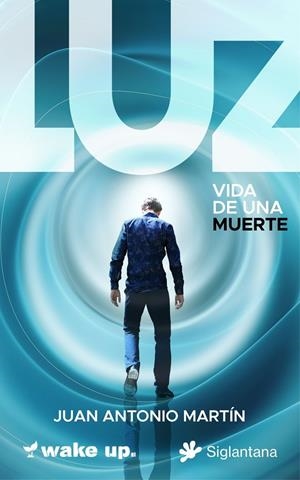 Luz : Vida de una muerte | 9791399196016 | Antonio Martín, Juan