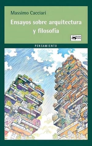 Ensayos sobre arquitectura y filosofía | 9788477747451 | Cacciari, Massimo
