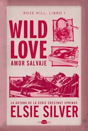 Rose Hill 1 : Wild Love (Amor salvaje) | 9791387810658 | Silver, Elsie