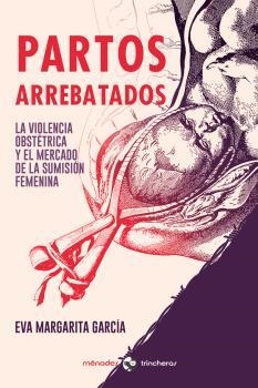 Partos arrebatados | 9788412335453 | García, Eva Margarita