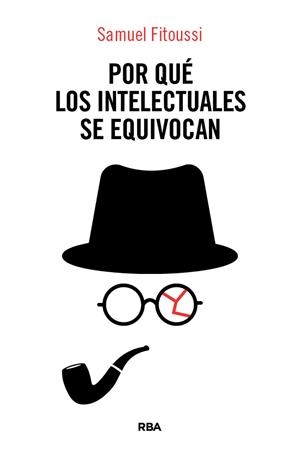 Por qué los intelectuales se equivocan | 9788410988897 | Fitoussi, Samuel
