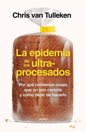Epidemia de los ultraprocesados, La | 9788418714535 | Tulleken, Chris van / Van Tulleken, Chris