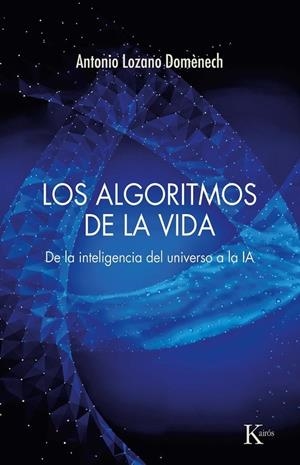 Algoritmos de la vida, Los | 9788411214292 | Lozano Domènech, Antonio