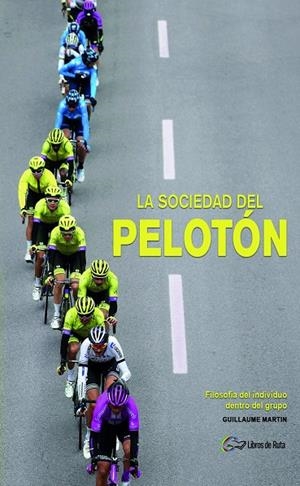 Sociedad del pelotón, La | 9788412324440 | Martin, Guillaume