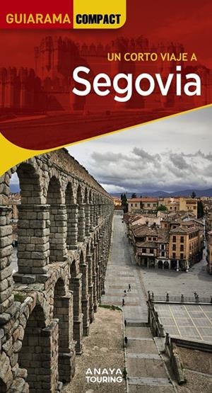 Segovia Guiarama | 9788491587316 | Aguiar, Javier / , María Ramo / Sanz Martín, Ignacio