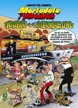 Magos del Humor Mortadelo y Filemón 205 : Misterio en el hipermercado | 9788402423603 | Ibáñez, Francisco