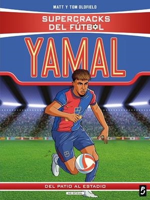Supercracks del fútbol : Lamine Yamal | 9788408311348 | Oldfield, Matt / Oldfield, Tom