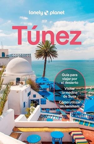 Túnez 3 | 9788408312390 | Hardy, Paula / Keith, Lauren / Maxwell, Virginia / Putinja, Isabel / Stafford, Paul / Walker, Jenny