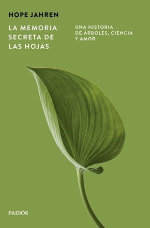 Memoria secreta de las hojas, La | 9788449345203 | Jahren, Hope